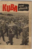 "Kuba nem alkuszik" A Kossuth könyvkiadó 1961-ben kiadorr prpagandafüzete sok képpel