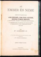 Dr. Albrecht J.F.: Az ember és neme. Orvosi tanácsok a nemi szerelemről, a neki élvezet vezetéséről, egészséges gyermekek nemzéséről... Frod.: Dr. Nádas Mihály. 7. átnézett kiadás, é.n., Budapest, Rozsnyai Károly Kiadása, félvászon kötésben