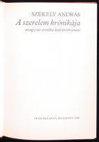 Székely Andás: A szerelem krónikája, avagy az erotika kultúrtörténete. 1988, Budapest, Officina Nova...