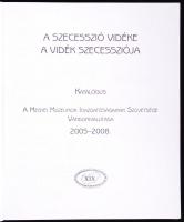 Kárpáti László, Kostyál László, Veres László: A szecesszió vidéke - a vidék szecessziója. Katalógus,...