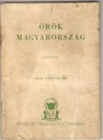 1942 Örök Magyarország  c. nyilas pamflet írta Vágó Pál