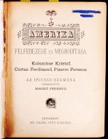 Markó Ferencz (szerk.): Amerika felfedezése és meghódítása. Kolombus Kristóf, Cortez Ferdinand és Pi...