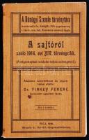 Dr. Finkey Ferenc: A sajtóról szóló 1914. évi XIV. törvénycikk. Általános ismertetéssel és jegyzetekkel ellátta: Dr. Finkey Ferenc. Pécs, 1914, Wessely és Horváth. Egészvászon kötésben