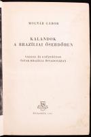 Vadászkönyvtétel: A Mato Grosso titka, Holdárnyékban az őserdő, Az Arany-Góbi kősivatagában, Éjbe zu...