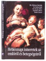 Dr Köves István: Hétköznapi ismeretek az emlőről. Budapest 2003. Kossuth Kiadó. Dedikált.