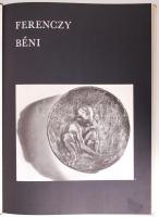 Ferenczy Béni. Bev. Illyés Gyula. Bp., 1967, Magyar Helikon. Művészeti album, kartonált, védőborítóv...