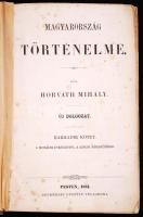Dr. Horváth Mihály: Magyarország történelme I-III. Ujonnan átdolgozta Dr. Hatvani Mihály. Második ki...