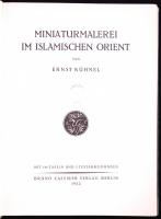 Ernst Kühnel: Miniaturmalerei im islamischen Orient. Mit 154 Tafeln und 5 Textabb. (Die Kunst des Ostens VII) Berlin, 1922, Bruno Cassirer. Kiadói félvászon kötésben, gazdag képanyaggal, jó állapotban /  Half-linen binding, illustrated, good condition