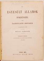 Laboulaye, Eduard: Az Egyesült Államok története III. Irta --. A 3-ik kiadás után forditotta Szász D...