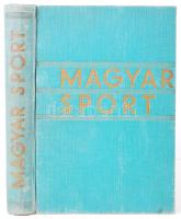 Magyar sport. Albrecht kir. herceg bevezető tanulmányával. Bp., 1935? Reé László. Merkantil-ny. 388 p., 175 p. (sportlexikon) + 2 t. (arcképek), XXVII t. (arcképcsarnok). Kiadói, vászonkötésben.