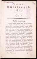 1827 Hasznos Mulatságok. Első fél évfolyam (1-52. szám), korabeli papírkötésben, a lapok foltosak, az előzéklap és néhány további lap a kötet elejéről sérült