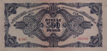 1945. 500P (9x) közte egymásutáni és közeli sorszámmal! T:I- (hajtatlanok)