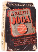 Dr. Weninger Antal: A keleti jóga. India misztikája és ősi gyógymódja. Dr. Baktay Ervin ajánlásával. 10 ábra. Bp., 1939, Palladis. Kiadói, színes, illusztrált papírborítóban, viseltes állapotú