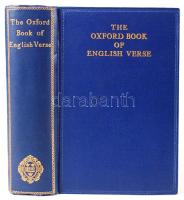 The Oxford Book of English Verse 1250-1900. Chosen & edited by Arthur Quiller-Couch. Oxford, 1923, Clarendon Press. Kiadói, aranyozott, egészvászon kötésben, jó állapotú /  Gold plated linen binding, good condition