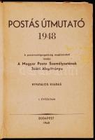 Postás útmutató 1948. Budapest 1948. Magyar Posta Személyzetének Jóléti Alapítványa. Kopott állapotban.
