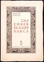 Magyar Miklós: Az ember és a gép harca. Bp. é.n. Kir. Magy. Egyetemi Ny. 224p. Kiadói, illusztrált papírborítóban. Felvágatlan példány.