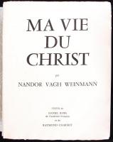 Különleges óriás könyv-Nandor Vagh Weinmann: Ma vie du Christe. Textes de Daniel Rops... et de Raymo...