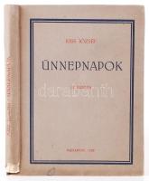 Kiss József, Ünnepnapok. Versek a zsidó ünnepekről. Bp. 1922. Uj kiadás. 125p. Kiadói kartonkötésben. (gerincen kis hiba)