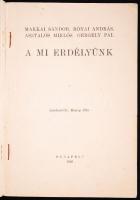 Makkai Sándor - Rónai András - Asztalos Miklós - Gergely Pál: A mi Erdélyünk. Szerk. Kovrig Béla. Bp...