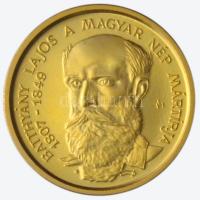 1990. "Batthyány Lajos A Magyar Nép Mártírja 1807-1849 - MÉE" Au emlékérem (7.2g/0.900/20mm) szignó: Horváth László, Nagy Lajos T:PP Csak 110db! Hungary 1990. "Lajos Batthyany the martyr of the Hungarian Nation" Au medallion ((7.2g/0.900/20mm) sign.: László Horváth, Lajos Nagy C:PP Only 110 examples!