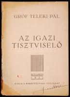 Teleki Pál, Gróf: Az igazi tisztviselő. Bp., 1941, Nemzetpolitikai Szolgálat. Tűzve, kiadói papírborítóban