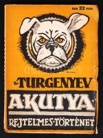 Turgenyev [Ivan Szergejevics]: A kutya. Rejtelmes történet. Ford. Kálmán Andor. Bp., é.n., Ifjuság. Haranghy Jenő borítótervével, kiadói papírkötésben (kissé viseltes, 39-42. lapok kijárnak)