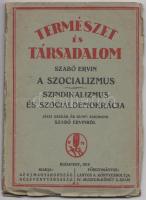 Szabó Ervin: A szocializmus; Szindikalizmus és szociáldemokrácia. Mellékelve Jászi Oszkár és Kunfi Zsigmond megemlékezése Szabó Ervinről. Bp., 1919, Uj Magyarország Részvénytársaság. Kiadói papírkötésben, címképen a szerző portréjával