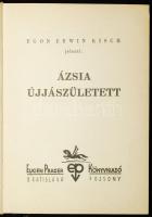 Egon Erwin Kisch: Ázsia újjászületett. Pozsony 1937. Eugen Prager.