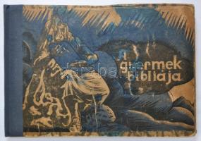 Gyermek Biblia - összeáll. Klein Károly. Miskolc, 1940. 240p. Modern kötésben, restaurált. Rajzokkal, judaika