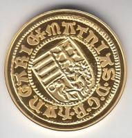 "Magyar aranypénzek utánveretben - Mátyás király aranyforint" aranyozott Ag(0.999) emlékér...