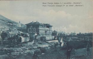 Mostar, Hotel Neretva, Franz Joseph bridge