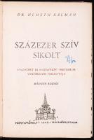 Dr. Németh Kálmán: Százezer szív sikolt. Bacsjózseffalva 1943. "Zenélő Kút" Könyvműhely. Márton Lajos rajzaival.