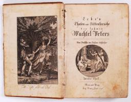 [Cramer, Karl Gottlieb]: Leben Thaten und Sittensprüche des lahmen Wachtel Peters. Vom Verfasser des...