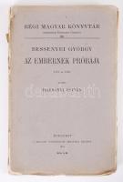 Bessenyei György: Az embernek próbája 1772-1803. Kiad. Harsányi István. (Régi Magyar Könyvtár. Szerk. Heinrich Gusztáv) Bp., 1912, MTA. Fűzve, kiadói papírborítóban, itt-ott ceruzás bejegyzésekkel