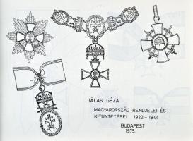 Tálas Géza: Magyarország rendjelei és kitüntetései 1922-1944. MÉE kiadása, Budapest 1975