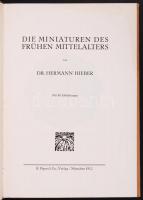 Hieber, Hermann: Die Miniaturen des frühen Mittelalters. Mit 80 Abbildungen. München, 1912, Piper &a...