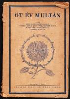 Buza-Dénes-Fényes-Nagy-Rupert-Supka-Szász-Vámbényi: Öt év múltán. Budapest 1923. Nagy Vince. Sérült gerinc és borító