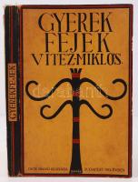 Vitéz Miklós: Gyerekfejek. Budapest 1912. Dick Manó Kiadása.