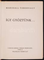 Marshall tábornagy: Így győztünk. Bp., 1945. Franklin. Egészvászon kötésben