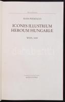 Elias Wideman: Hírneves magyarok arcképcsarnoka. Wien 1652. Reprint kiadás. Magyar Helikon