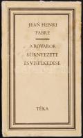 Jean Henri Fabre: A rovarok környezete és viselkedése. Vál., ford., bev., jegyz. Puskás Attila. Bukarest, 1979, Kriterion. Kartonált, a kötés foltos