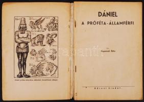 Gyarmati Béla: Dániel. A próféta-államférfi. H.n., é.n., Advent. Tűzve, kiadói, festett papírkötésbe...