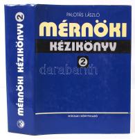 Palotás László: Mérnöki kézikönyv II. Szerk. - -. Bp., 1984, Műszaki Könyvkiadó. Kiadói egészvászon kötésben, védőborítóval