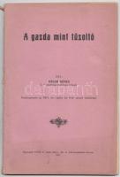 Kler Dénes: A gazda mint tűzoltó, Kassa, 1911. Vitéz A 113p.