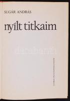 Sugár András: Nyílt titkaim. Dedikált! Bp., 1985.