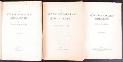 A névtelen szellem közleményei Eszter médium útján I.-III. kiadja Leidenfrost Sándor. Bp., 1929. 3 k...