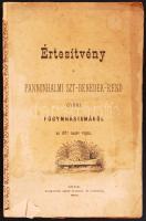 Értesítvény a Pannonhalmi Szt-Benedek-rend Győri főgimnáziumáról az 1875 tanév végén. Győr, 1875. Gross 75p. (hátoldal hiányzik)