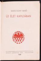 Karácsony Benő: Új élet kapujában. Kolozsvár, 1934, Erdélyi Szépmives Céh. Kiadói egészvászon kötésb...