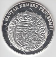 DN "A magyar nemzet pénzérméi - Az első Madonna ábrázolás dénáron 1458-1490." Ag (0,999) e...