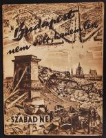 1945 Budapest nem volt, hanem lesz. A Szabad Nép kiadása. 150db, kortörténeti dokumentumnak tekinthető fényképpel illusztrálva (ritka)